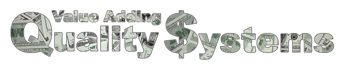 Value Adding Quality Systems